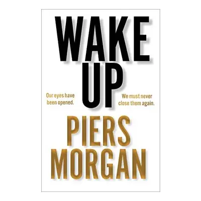 Wake Up: Why the World Has Gone Nuts