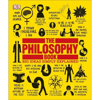 The Philosophy Book: Big Ideas Simply Explained