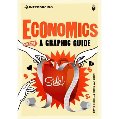 Introducing: Economics (Graphic Guide)