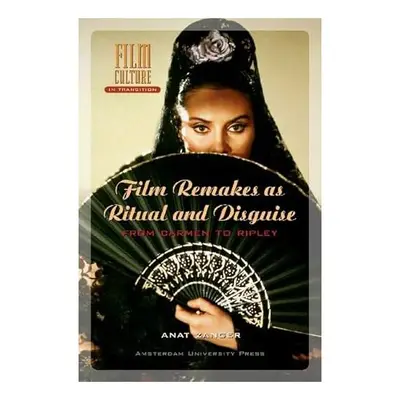 Film Remakes as Ritual and Disguise