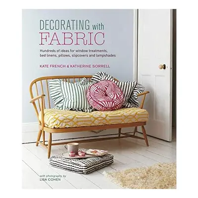 Decorating with Fabric, Kate French, Katherine Sorrell