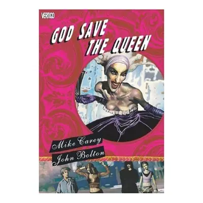 God Save the Queen, Mike Carey, John Bolton