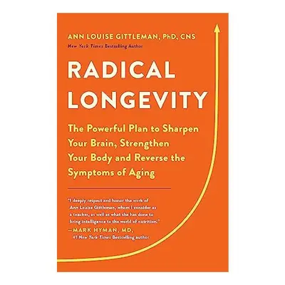 Radical Longevity, Ann Louise Gittleman