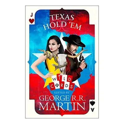 Texas Hold'em - Wild Cards (Edited by George R. R. Martin)