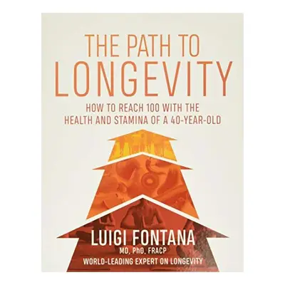 The Path to Longevity, Luigi Fontana