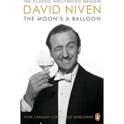 The Moon's a Balloon : David Niven