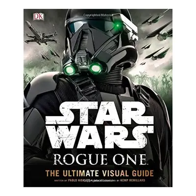 Star Wars Rogue One : The Ultimate Visual Guide, PABLO HIDALGO