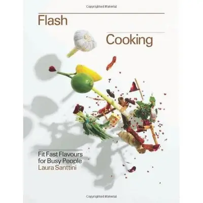Flash Cooking: Fit Fast Flavours for Busy Bodies