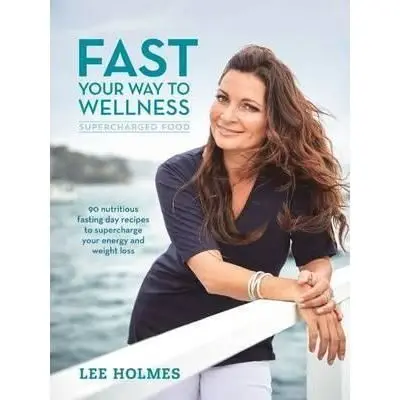 Fast Your Way to Wellness : Supercharged Food
