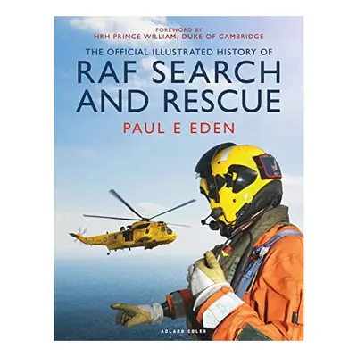 The Official Illustrated History of RAF Search and Rescue