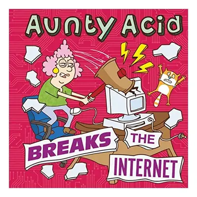 Aunty Acid Breaks the Internet