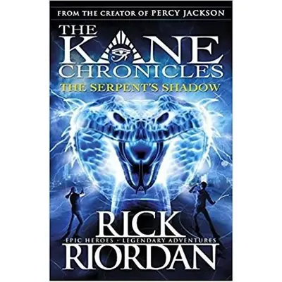 Kane Chronicles: The Serpent's Shadow