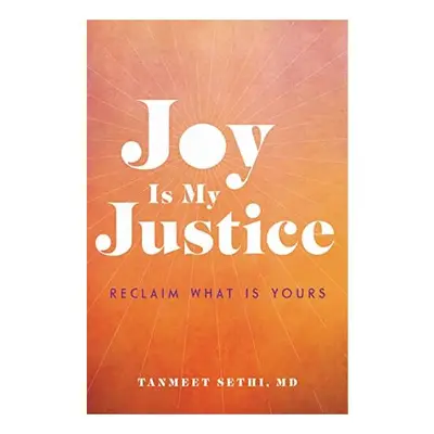 Joy Is My Justice
