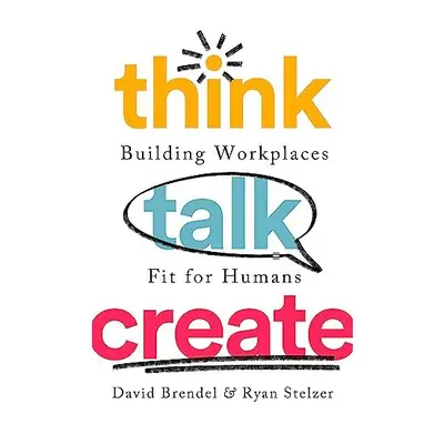 Think Talk Create, David Brendel, Ryan Stelzer