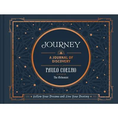 JOURNEY Follow Your Dreams and Live Your Destiny