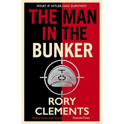 The Man in the Bunker Tom Wilde Spy Thriller