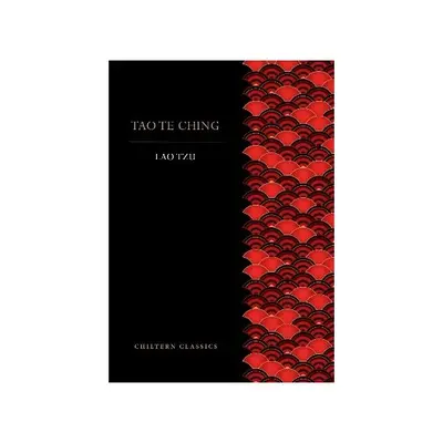 Tao Te Ching (Chiltern Paperback Classics)