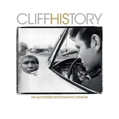 CliffHIStory: The Authorized Photographic Memoir