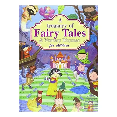 A treasury of fairy tales and nursery rhymes for children