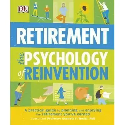 Retirement The Psychology of Reinvention, Dk