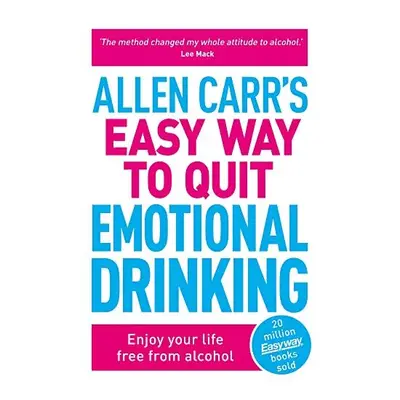 Allen CARR'S Easy WAY TO Quit Emotional Drinking