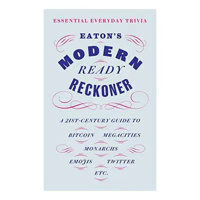 Eaton's Modern Ready Reckoner
