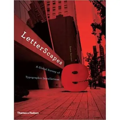 LetterScapes: A Global Survey of Typographic Installations