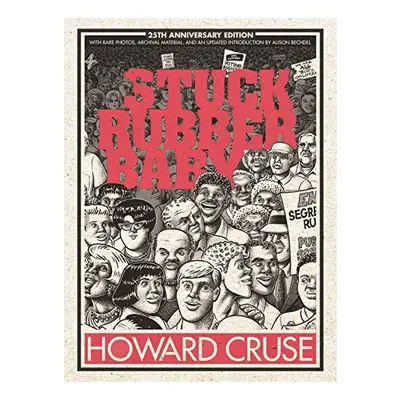 Stuck Rubber Baby 25th Anniversary Edition, Howard Cruse, Alison Bechdel