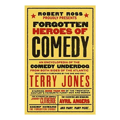 Forgotten Heroes of Comedy