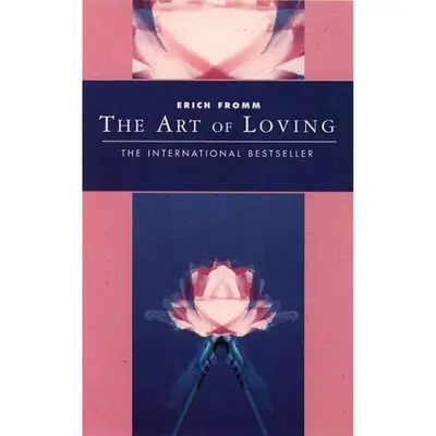 THE ART OF Loving